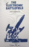 The Electronic Battlefield  by DICKSON, Paul 